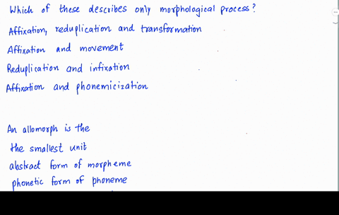 22-which-of-the-following-sets-describes-only-morphological-processes-ut-of-affixation-reduplication-and-transformation-b_-affixation-and-movement-uestion-reduplication-and-infixation-d_-aff-61724