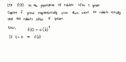 the-population-of-a-colony-of-rabbits-grows-exponentially-the-colony-begins-with-20-rabbits-5-years-later-there-are-400-rabbits-a-express-the-population-of-the-colony-of-rabbits-as-a-function-of-time-