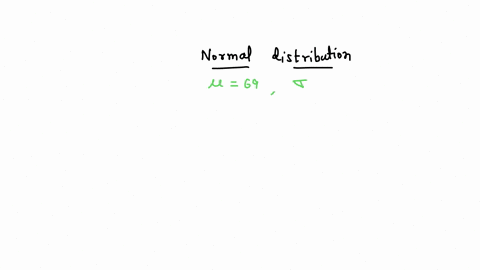 a-normal-distribution-has-a-mean-of-69-and-a-standard-deviation-of-18-what-is-the-median-enter-an-exact-number-as-an-integer-fraction-or-decimal-73784