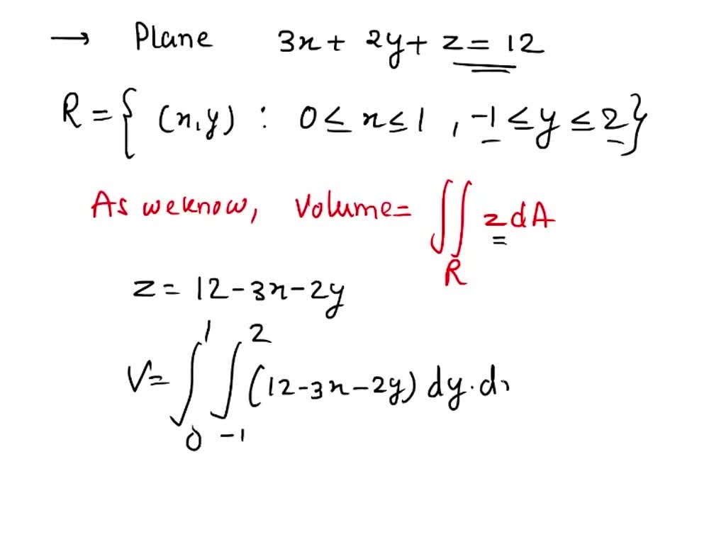 SOLVED: Find the volume of the solid that lies under the plane 3x + 2y ...