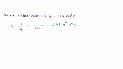 the-thermal-contact-conductance-at-the-interface-of-two-1-cm-thick-aluminum-plates-is-measured-to-be-11000-wlm2k-determine-the-thickness-of-the-alu-minum-plate-whose-thermal-resistance-is-eq-11489