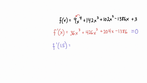fx-9x4-142x3-102x2-1386x-3-has-a-maximum-or-minimum-at-the-points-where-x-15-and-where-x-73-use-instantaneous-rates-of-change-to-verify-this-and-to-classify-each-as-a-maximum-or-a-minimum-2