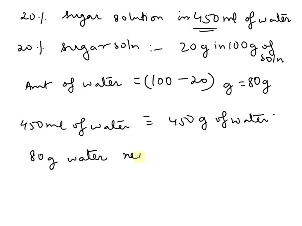 SOLVED 2. How much sugar (C12H22O11) in grams must be added to 450 mL