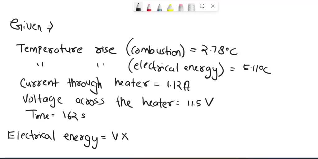 SOLVED: In an experiment to measure the heat released by the combustion ...