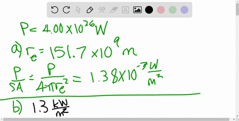 a-calculate-the-power-per-square-meter-reaching-earths-upper-atmosphere-from-the-sun-take-the-power-output-of-the-sun-to-be-400-times-1026-mathrmw-b-part-of-this-is-absorbed-and-reflected-by-the-atm-2