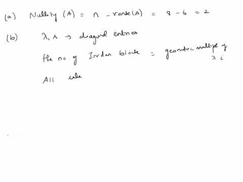 let-a-be-an-8-by-8-matrix-such-that-the-characteristic-polynomial-is-a-341-_-22-42-nullitya-31-3-nullity-a-21-1-rank-a-6-a-what-is-the-nullity-of-a-b-find-the-jordan-canonical-form-for-the-m-25019