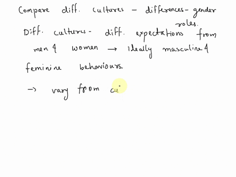 question-7-in-comparing-and-contrasting-different-cultures-the-gender-roles-are-always-about-the-same-male-and-female-in-all-cultures-are-the-same-for-males-everywhere-but-vary-for-females-a-11432