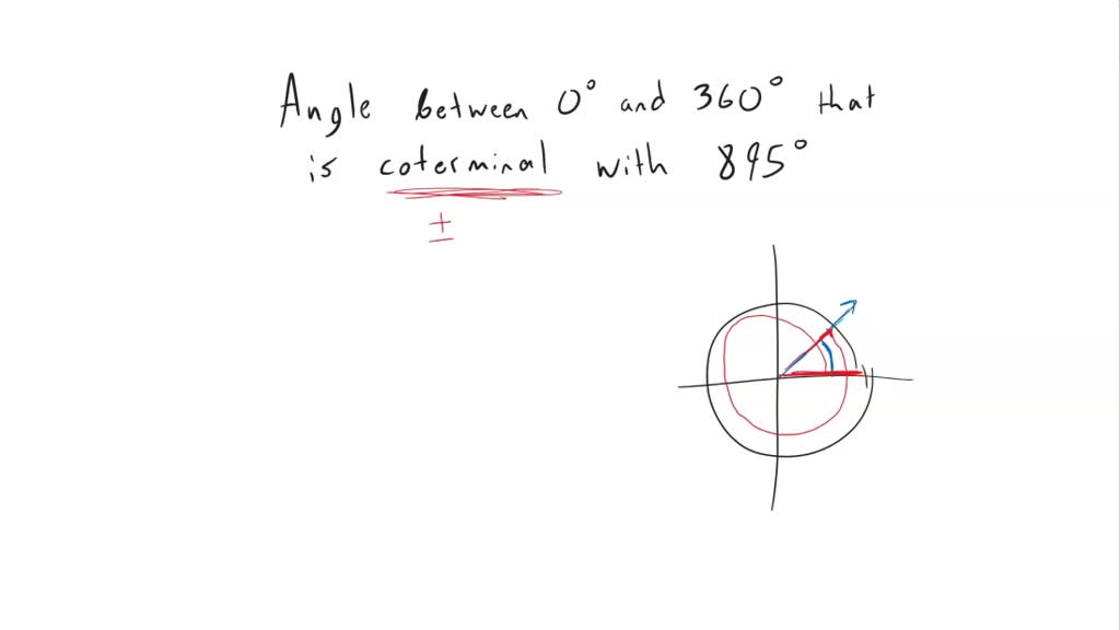 SOLVED The angle between 0" and 360" and is coterminal with a standard position angle measuring