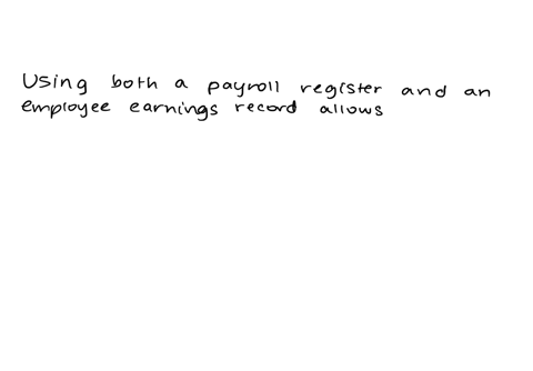 why-is-it-important-for-a-firm-to-use-both-a-payroll-register-and-an-employee-earnings-record-multiple-choiceit-adds-complexity-to-the-personnel-recordkeepingthe-reports-are-identical-and-pr-17133