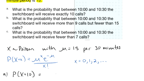 the-average-number-of-calls-received-by-a-switchboard-in-a-30-minute-period-is-15-what-is-the-probability-that-between-1000-and-1030-the-switchboard-will-receive-exactly-10-calls-what-is-the-47401