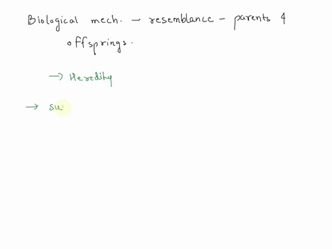 what-biological-mechanisms-account-for-the-resemblance-between-offspring-and-their-parents-meiosis-special-type-cell-division-that-proaures-cells-with-nalf-the-chramosomes-of-the-parent-cell-49776