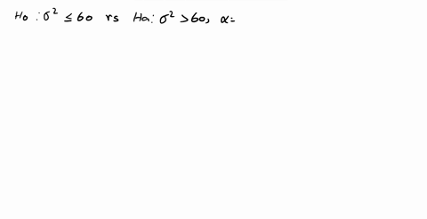 in-order-to-conduct-a-hypothesis-test-for-the-population-variance-you-compute-s2-85-from-a-sample-of-35-observations-drawn-from-a-normally-distributed-population-conduct-the-following-tests-97073