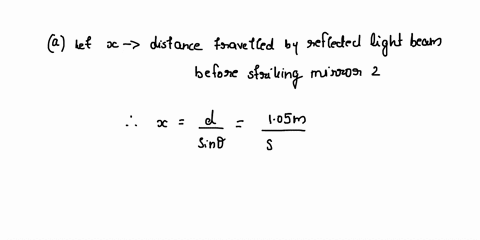 the-two-mirrors-illustrated-in-the-figure-below-meet-at-a-right-angle-the-beam-of-light-in-the-vertical-plane-indicated-by-the-dashed-lines-strikes-mirror-1-as-shown-let-d-105-m-and-440two-m-93883