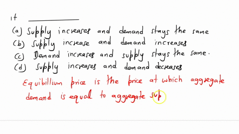 there-will-be-a-lower-equilibrium-price-and-higher-quantity-if-_____-supply-increases-and-demand-stays-the-same-supply-increases-and-demand-increases-demand-increases-and-supply-stays-the-sa-70499