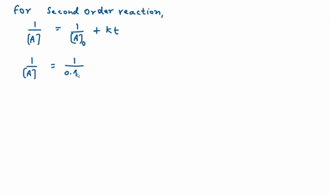 a-second-order-reaction-a-products-has-a-rate-constant-of-62-x-10-4-m-1s-1-if-the-initial-concentration-of-a-is-0400-m-what-will-the-concentration-be-after-18-minutes-1080-sec-14724