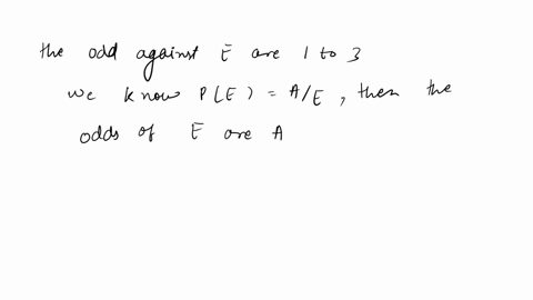if-the-odds-against-event-e-are-1-to-3what-is-the-probability-of-e-the-probability-of-event-e-is-simplify-your-answer-17996