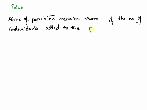 true-or-false-the-size-of-a-population-increase-if-the-number-of-individuals-added-to-the-population-is-equal-to-the-numbers-of-individuals-leaving-the-population-46394