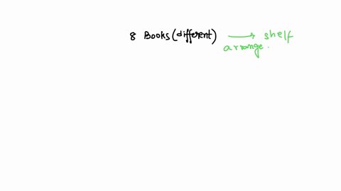 in-how-many-ways-can-8-different-books-be-arranged-on-a-shelf-40320-8-5760-5040-10343