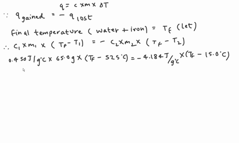 a-650-g-piece-of-iron-at-525oc-is-put-into-635-g-of-water-at-150oc-what-is-the-final-temperature-of-thewater-and-the-iron-the-specific-heat-of-iron-is-0450-jgoc-56638
