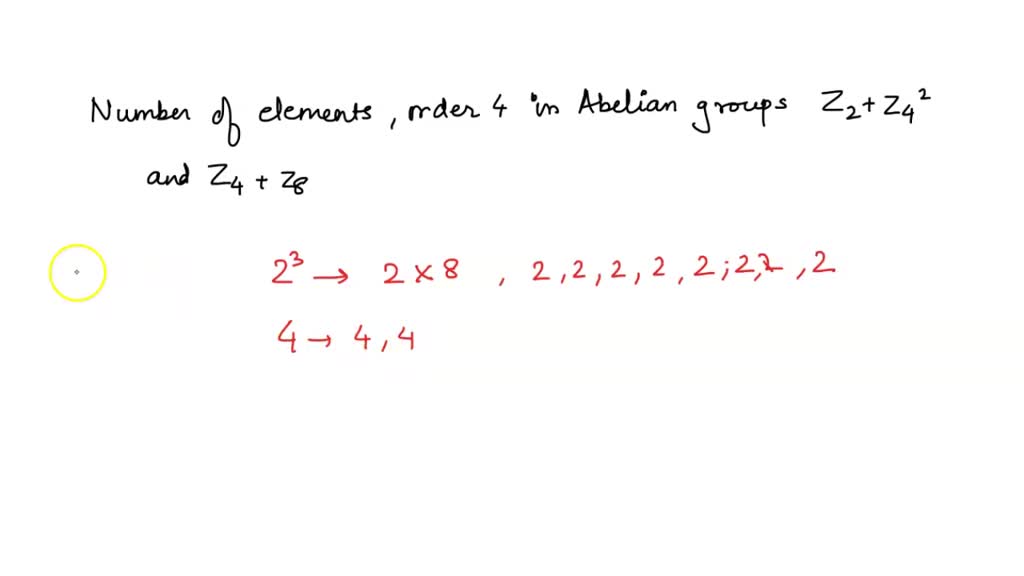 SOLVED Find the number of elements of order 2 in Z4 X Zg Find the number of elements of order