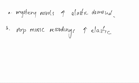 for-each-of-the-following-pairs-of-goods-which-good-would-you-expect-to-have-more-elastic-demand-a-3-78565
