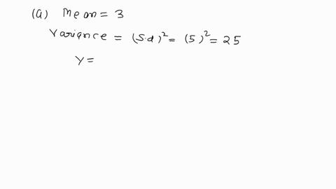 a-if-a-random-variable-x-has-mean-3-and-standard-deviation-5-then-find-out-the-variance-of-a-variable-y2x-5-bif-each-observation-in-the-set-of-values-x-y-is-divided-by-100-then-find-the-corr-43408