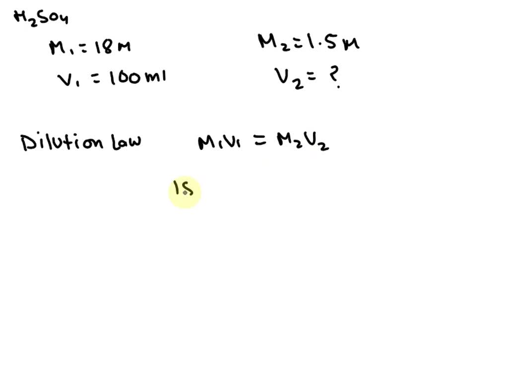 SOLVED: To how much water should 100 ml of 18m sulfuric acid be added ...