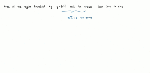 calculate-the-total-area-of-the-region-described-do-not-count-area-beneath-the-x-axis-as-negative-bounded-by-the-curve-y-4sqrt-x-the-x-axis-and-the-lines-x-0-and-x-4-77562