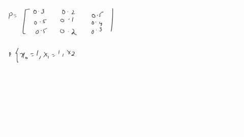 4-a-markov-chain-xo-x1-x2-has-the-transition-probability-matrix-033-02-05-05-01-04-05-02-03-and-initial-distribution-po-05-and-p1-05-determine-the-probabilities-prxo-1x-1-x2-0-and-prx-1-x2-1-48347