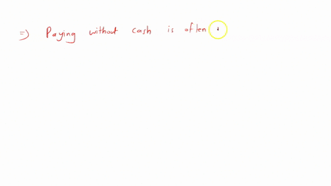 paying-without-cash-is-often-referred-to-as-using-___________-a-e-commerce-b-m-money-c-m-payments-d-e-money