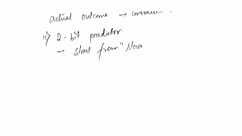 find-and-compare-the-percentage-of-accuracy-for-1-bit-branch-predictor-and-2-bit-branch-predictor-for-the-following-loop-addi-x10-x0-2-addi-x11-x0-2-loop-addi-x10x10-1-bne-x10-x0loop-addi-x1-44765