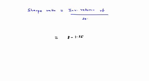 consider-the-following-information-for-two-investments-a-and-b-mean-standard-deviation-investment-a-8-6-investment-b-9-8-which-investment-provides-the-highest-return-per-unit-of-risk-given-a-96628