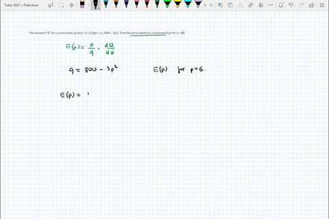 the-demand-d-for-a-commodity-at-price-p-is-dp-q-800-3p2-find-the-price-elasticity-of-demand-ep-for-p-6