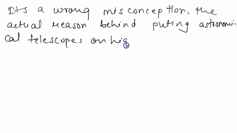 some-people-believe-that-we-put-astronomical-telescopes-on-high-mountaintops-or-in-orbit-because-d-2-05506