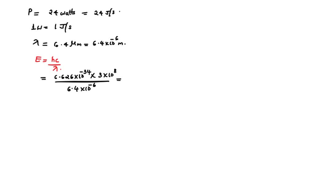 SOLVED A heat lamp produces 24.0 watts of power at a wavelength of 6.4