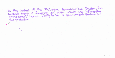 the-current-public-administration-has-been-powerfully-influenced-by-the-broader-administrative-system-of-which-it-is-a-part-by-past-and-present-political-and-administrative-values-and-by-mod-61619