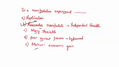 19-in-a-manipulative-experiment-researchers-manipulate-the-independent-variable-researchers-manipulate-as-many-variables-as-possible-the-peer-review-process-is-bypassed-a-scientist-has-been-41743