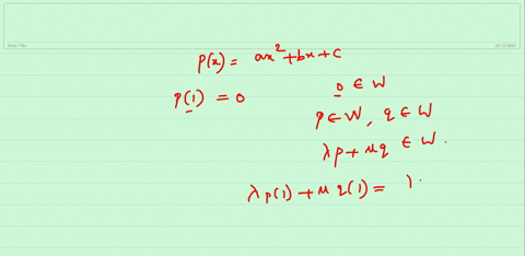 show-that-the-set-w-of-all-polynomials-in-p-such-that-p-1-0-is-a-subspace-of-p-b-find-the-basis-of-w-and-state-its-dimension-08634