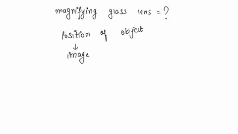 a-magnifying-glass-is-what-kind-of-lens-and-where-do-where-should-i-place-the-lens-relative-to-the-object-to-see-an-image-larger-than-the-object-and-right-side-up-f-stands-for-the-focal-length-of-the-