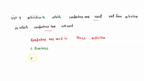 make-a-list-of-any-four-activities-in-which-computers-are-used-and-four-activities-in-which-computers-are-not-used-11653