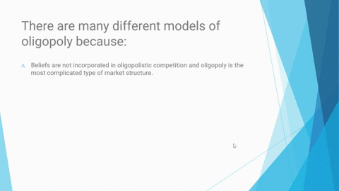 there-are-many-different-models-of-oligopoly-because-beliefs-are-not-incorporated-in-oligopolistic-competition-and-oligopoly-is-the-most-complicated-type-of-market-structure-oligopoly-is-the-30876
