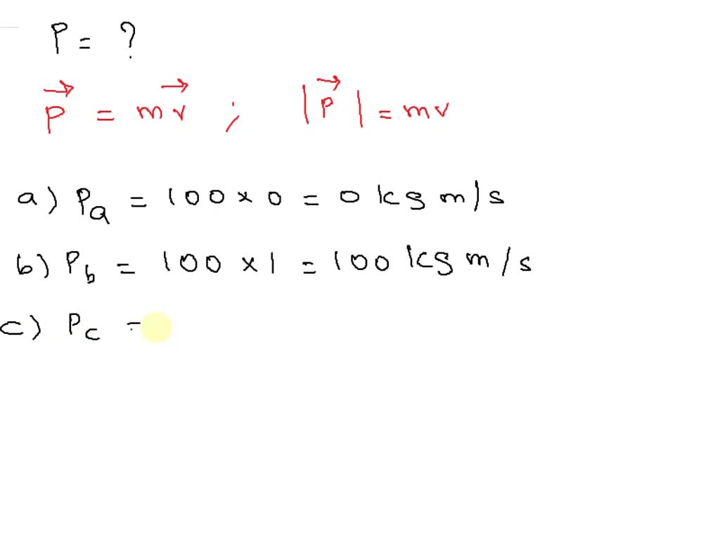 SOLVED 8 Which object has the greatest momentum? a) A 100 kg object at