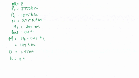 a-pelton-wheel-is-driven-by-two-similar-jets-transmits-3750-kw-to-the-shaft-running-at-375-revminthe-total-head-available-is-200-m-and-losses-is-01-of-the-total-headthe-diameter-of-the-wheel-28935