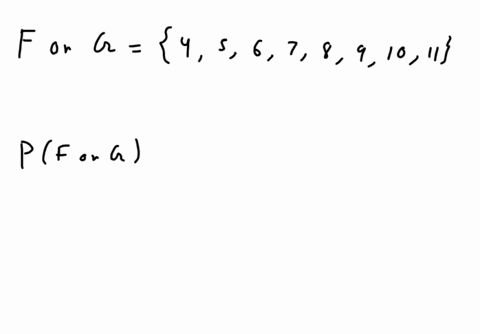 a-probability-experiment-is-conducted-in-which-the-sample-space-of-the-experiment-is-1-2-3-4-5-6-7-8-9-10-11-12-event-f4-5-6-7-8-and-event-g8-9-10-11-assume-that-each-outcome-is-equally-like-94296