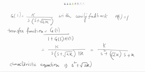class-exercise-performance-measures-a-unity-negative-feedback-control-system-has-the-plant-transfer-function-k-gs-ssv2k-1-find-the-percent-overshoot-and-settling-time-using-a-2-settling-crit-23584