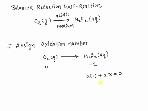 write-a-balanced-half-reaction-for-the-reduction-of-gaseous-oxygen-o2-to-aqueous-hydrogen-peroxide-h2o2-in-acidic-aqueous-solution-be-sure-to-add-physical-state-symbols-where-appropriate-23632