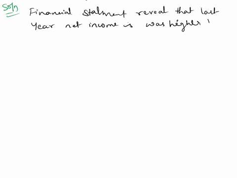 financial-statements-reveal-that-last-years-net-income-was-higher-than-generated-cash-which-of-the-following-would-result-in-the-largest-difference-working-capital-was-consistently-high-from-01961