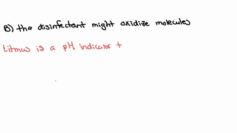 a-classmate-is-trying-to-determine-how-a-disinfectant-might-kill-cells-you-observed-that-when-he-spilled-the-disinfectant-in-your-reduced-litmus-milk-the-litmus-turned-blue-again-you-suggest-to-your-c