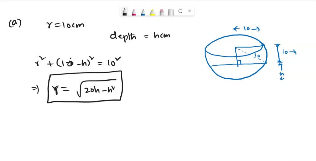 SOLVED: (a) A hemispherical bowl of radius 10 cm contains water to a ...