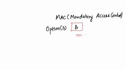 which-assurance-level-requires-that-the-system-support-mandatory-access-control-select-an-answer-c-a-b-d-which-assurance-level-requires-that-the-system-support-mandatory-access-control-selec-47568
